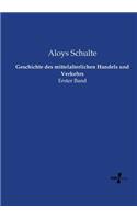 Geschichte des mittelalterlichen Handels und Verkehrs