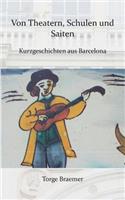 Von Theatern, Schulen und Saiten