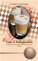 Latte & Dampfnudeln