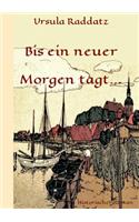 Bis ein neuer Morgen tagt...