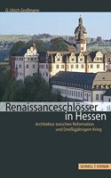 Renaissanceschlosser in Hessen