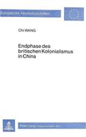 Endphase Des Britischen Kolonialismus in China