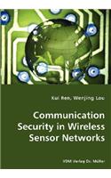 Communication Security in Wireless Sensor Networks