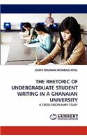 The Rhetoric of Undergraduate Student Writing in a Ghanaian University: (English)