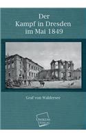 Der Kampf in Dresden Im Mai 1849