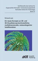 Neues Konzept zur 2D- und 3D-Visualisierung kontinuierlicher, multidimensionaler, meteorologischer Satellitendaten