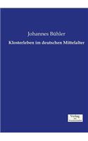 Klosterleben im deutschen Mittelalter