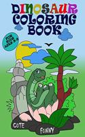Cute and Funny Dinosaur Coloring Book for Kids Ages 3-8