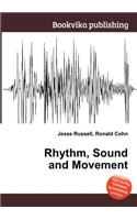 Rhythm, Sound and Movement