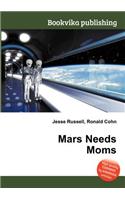 Mars Needs Moms