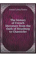 The History of French Literature from the Oath of Strasburg to Chanticler