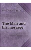 The Man and his message