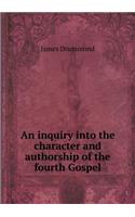 An inquiry into the character and authorship of the fourth Gospel: (English)