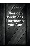 Über Den Iwein Des Hartmann Von Aue