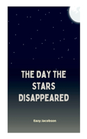 Day the Stars Disappeared