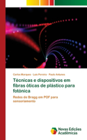 Técnicas e dispositivos em fibras óticas de plástico para fotónica