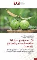 Psidium guajava L. (le goyavier) nanoémulsion larvicide