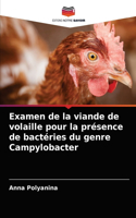 Examen de la viande de volaille pour la présence de bactéries du genre Campylobacter