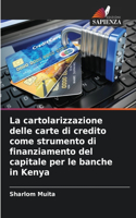 cartolarizzazione delle carte di credito come strumento di finanziamento del capitale per le banche in Kenya