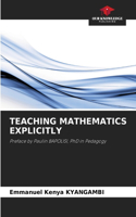 Teaching Mathematics Explicitly