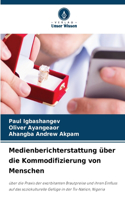 Medienberichterstattung über die Kommodifizierung von Menschen