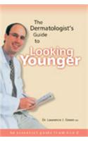 The Dermatologist's Guide to Looking Younger