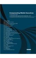 Compensating Mobile Executives: A Cross-country Report On International Salary Apportionment Arrangements - 2011