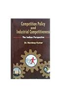Competition Policy and Industrial Competitiveness: The Indian Perspective