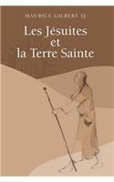 Les Jesuites Et La Terre Sainte