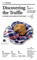 Discovering the Truffle: In History, in Its Habitat, in the Kitchen