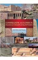 L'offrande aux dieux dans le temple égyptien