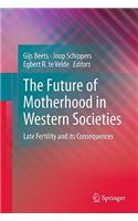 Future of Motherhood in Western Societies