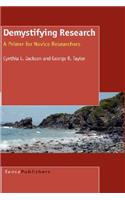 Demystifying Research: A Primer for Novice Researchers
