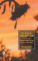 The Biofuels Deception: Going Hungry on the Green Carbon Diet
