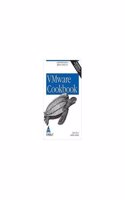 VMware Cookbook: A Real-World Guide to Effective VMware Use