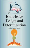 Knowledge Design and Determination