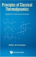 Principles of Classical Thermodynamics: Applied to Materials Science