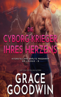 Die Cyborg-Krieger Ihres Herzens Lib/E