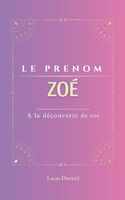 Le Prénom Zoé: dictionnaire des symboles psychogénéalogie ORIGINE signification ETYMOLOGIE Symbolique transgénérationnel livre