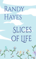 Slices of Life