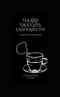 Tea and Thoughts: A New Perspective