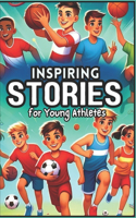 Inspiring Stories for Young Athletes