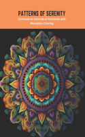 Patterns of Serenity: Cultivate an Attitude of Gratitude with Mandalas Coloring