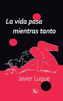 vida pasa mientras tanto