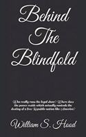 Behind The Blindfold