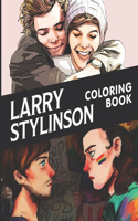Larry Stylinson Coloring Book: A Cool Coloring Book for Fans of Larry Stylinson...Lot of Designs to Color, Relax and Relieve Stress