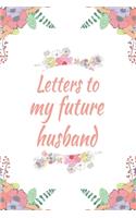 Letters To My Future Husband