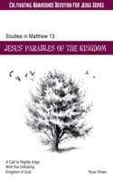 Studies in Matthew 13 Jesus Parables Of The Kingdom