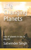 Life Changing Planets