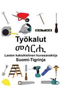 Suomi-Tigrinja Työkalut/&#4632;&#4659;&#4653;&#4626; Lasten kaksikielinen kuvasanakirja